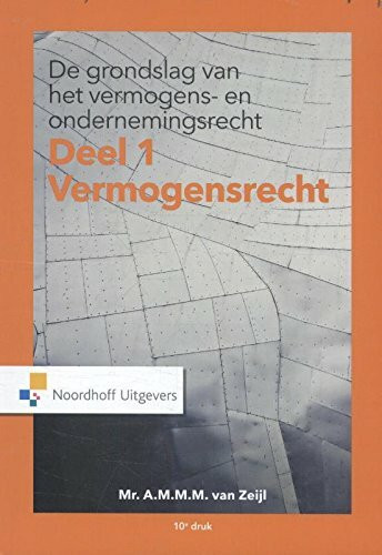 Vermogensrecht (De grondslag van het vermogens- en ondernemingsrecht, 1)