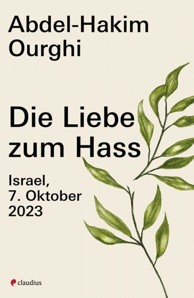 Die Liebe zum Hass: Israel, 7. Oktober 2023