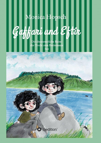 Gaffari und Eftir: Die lange Reise der Trolle zum Breitenauer See