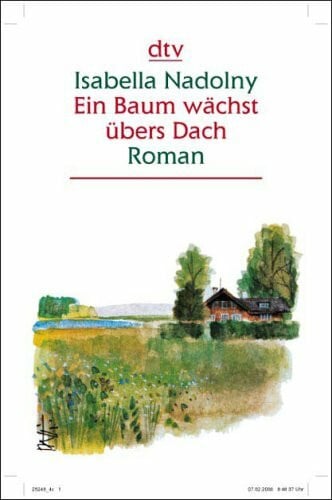 Ein Baum wächst übers Dach: Roman (dtv großdruck)
