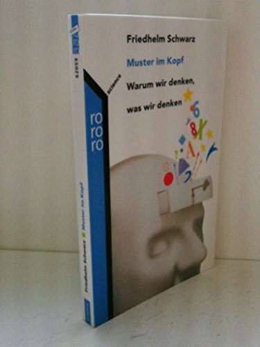 Muster im Kopf: Warum wir denken, was wir denken