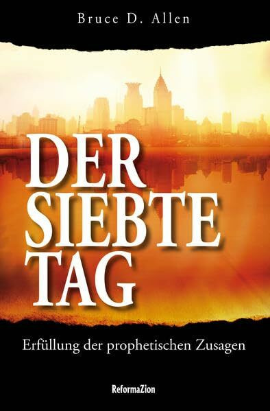 Der Siebte Tag: Erfüllung der prophetischen Zusagen