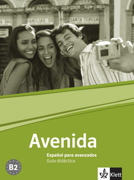 Avenida B2: Español para avanzados. Unterrichtshandbuch (Avenida: Español para avanzados)