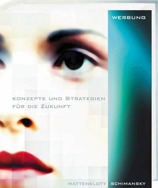 Werbung: Strategien und Konzepte für die Zukunft