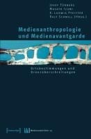 Medienanthropologie und Medienavantgarde