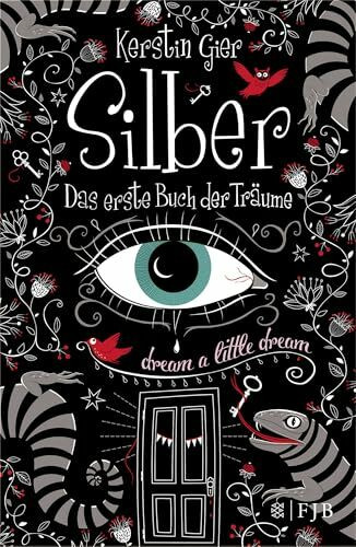 Silber - Das erste Buch der Träume: Roman (Silber-Trilogie, Band 1)