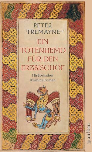 Ein Totenhemd für den Erzbischof: Historischer Kriminalroman (Schwester Fidelma ermittelt, Band 2)