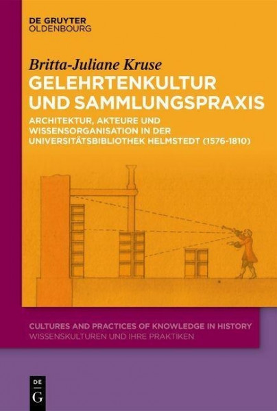 Gelehrtenkultur und Sammlungspraxis