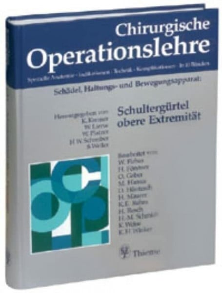 Chirurgische Operationslehre, 10 Bde. in 12 Tl.-Bdn. u. 1 Erg.-Bd., Bd.9, Schultergürtel, obere Extremität: . Zus.-Arb.: Herausgegeben von W. Platzer, ... Zeichnungen in 893 Einzeldarstellungen von...