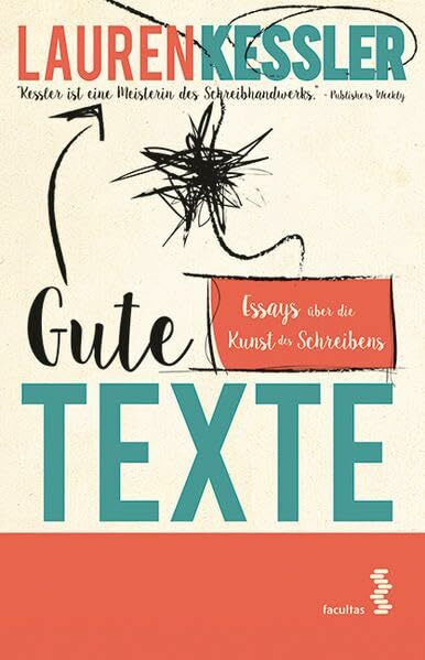 Gute Texte: Essays über die Kunst des Schreibens