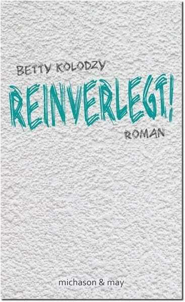 Reinverlegt!: Roman