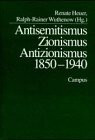 Antisemitismus - Zionismus - Antizionismus: 1850-1940 (Campus Judaica)