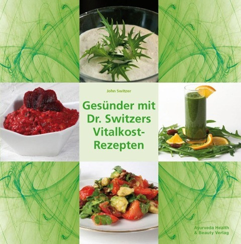 Gesünder mit Dr. Switzers Vitalkost-Rezepten