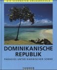 Dominikanische Republik. Paradies unter karibischer Sonne