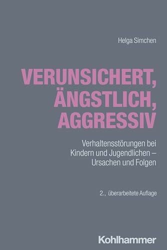 Verunsichert, ängstlich, aggressiv: Verhaltensstörungen bei Kindern und Jugendlichen - Ursachen und Folgen
