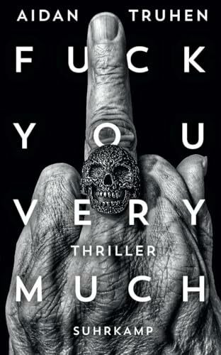 Fuck you very much: Thriller (suhrkamp taschenbuch)