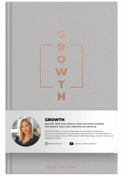 GROWTH: Wachse über dich hinaus! Dein tägliches Journal für smarte Ziele und langfristige Erfolge von Diana