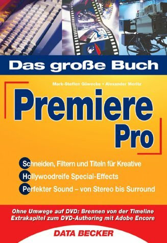 Das große Buch Premiere Pro, komplett in Farbe, m. CD-ROM