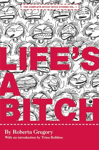 Life's A Bitch (The Complete Bitchy Bitch Stories)