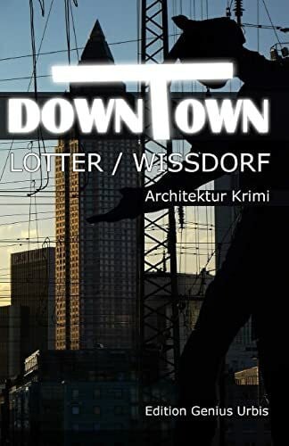 Downtown: Frankfurt-Krimi (Mike Morbius, Privatdetektiv, Band 2)