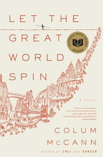 Let the Great World Spin: A Novel