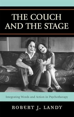 The Couch and the Stage: Integrating Words and Action in Psychotherapy