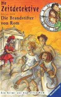 Die Brandstifter von Rom. Von Lenk,