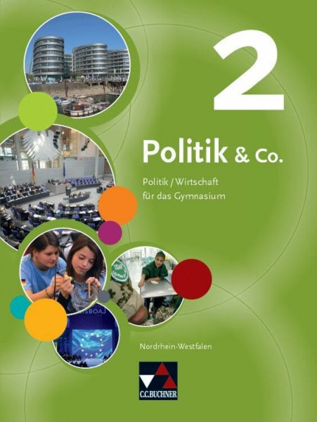 Politik & Co. – Nordrhein-Westfalen / Politik & Co. NRW 2: Politik/Wirtschaft für das Gymnasium / Für die 7.–9. Jahrgangsstufe (Politik & Co. – ... Politik/Wirtschaft für das Gymnasium)