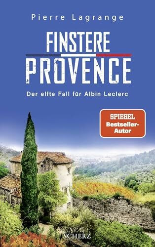 Finstere Provence: Der perfekte Urlaubskrimi für den nächsten Provence-Urlaub (Ein Fall für Commissaire Leclerc, Band 11)