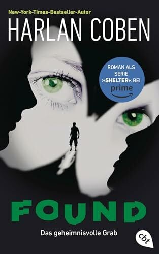 Found – Das geheimnisvolle Grab (Die Shelter-Reihe, Band 3) Found – Das geheimnisvolle Grab (Die Shelter-Reihe, Band 3)