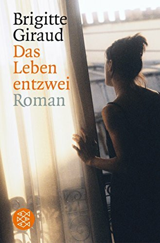 Das Leben entzwei: Roman
