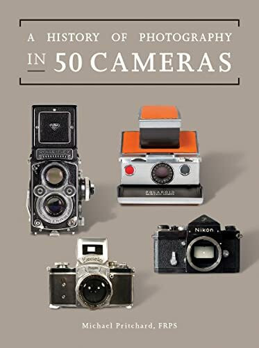A History of Photography in 50 Cameras (Fifty)