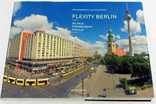 Flexity: Eine Straßenbahn erobert Berlin