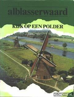 Alblasserwaard, kijk op een polder