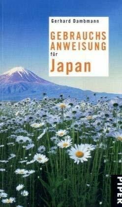 Gebrauchsanweisung für Japan (Piper Taschenbuch, Band 27513)