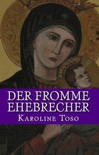 Der fromme Ehebrecher