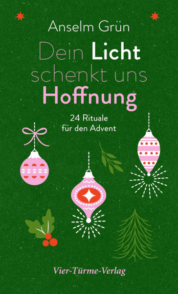 Dein Licht schenkt uns Hoffnung. 24 Rituale für den Advent