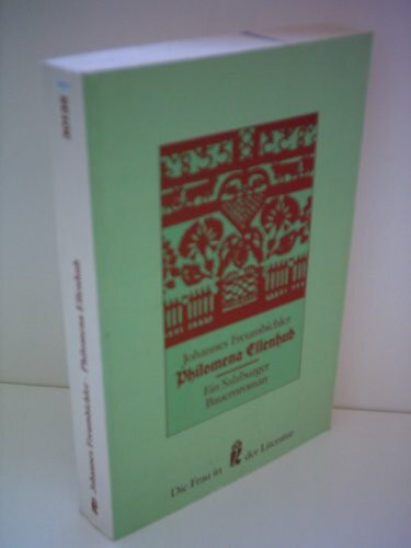 Philomena Ellenhub: Ein Salzburger Bauernroman (Ullstein Taschenbuch)