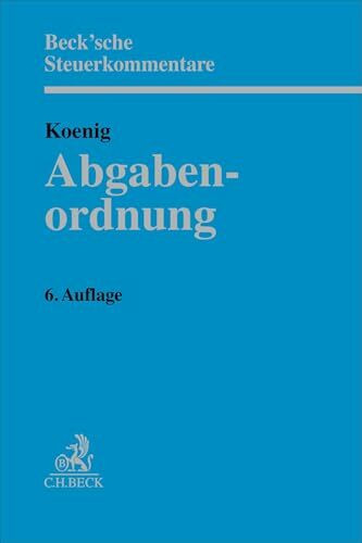 Abgabenordnung. AO: §§ 1 bis 368. Kommentar (Beck'sche Steuerkommentare)