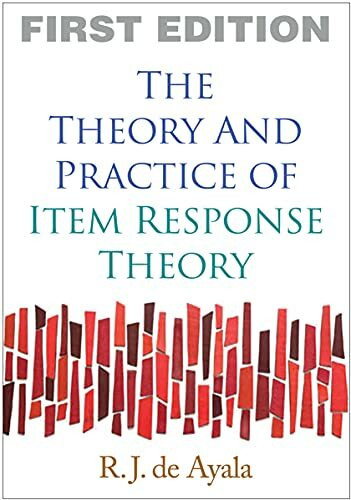 The Theory and Practice of Item Response Theory (Methodology in the Social Sciences)