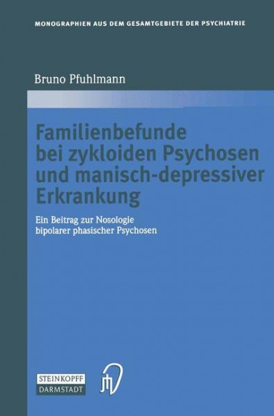 Familienbefunde bei zykloiden Psychosen und manisch-depressiver Erkrankung