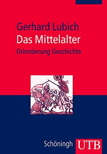 Das Mittelalter (UTB M: Uni-Taschenbücher)