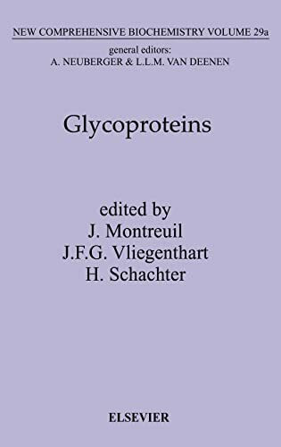 Glycoproteins I (Volume 29) (New Comprehensive Biochemistry, Volume 29)