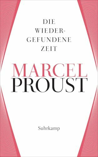 Werke. Frankfurter Ausgabe: Werke II. Band 7: Auf der Suche nach der verlorenen Zeit 7. Die wiedergefundene Zeit