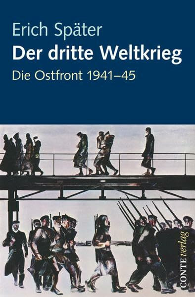 Der dritte Weltkrieg: Die Ostfront 1941-45 (Conte Politik)