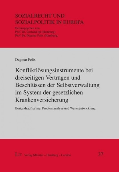 Konfliktlösungsinstrumente bei dreiseitigen Verträgen und Beschlüssen der Selbstverwaltung im System der gesetzlichen Krankenversicherung