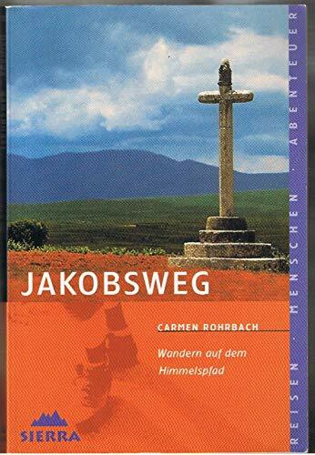 Jakobsweg. Wandern auf dem Himmelspfad