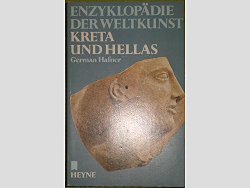 Kreta und Hellas (Enzyklopädie der Weltkunst, Band 3)