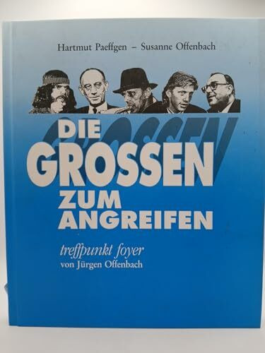 Die Grossen zum Angreifen