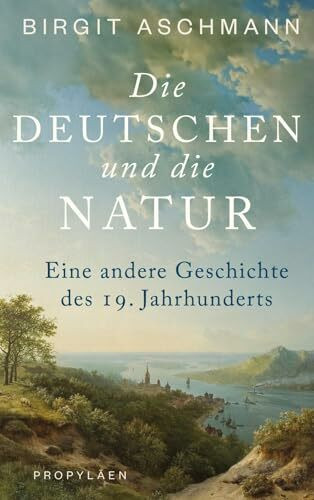 Die Deutschen und die Natur: Eine andere Geschichte des 19. Jahrhunderts | Ein neuer Blick auf die Welt: Wie die Deutschen die Natur erfanden